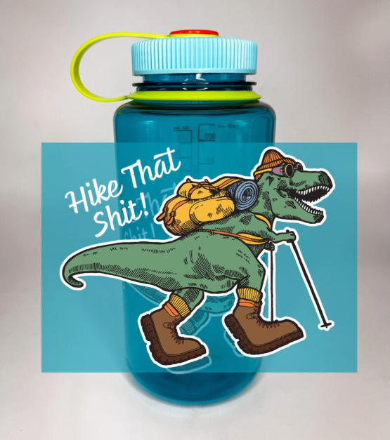 Hike That Shit Dinosaur T-Rex Nalgene 32oz Water Bottle